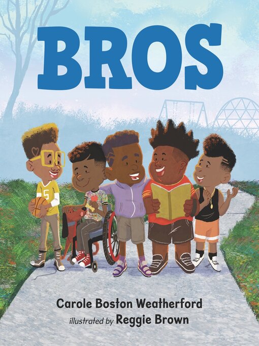 Title details for Bros by Carole Boston Weatherford - Available